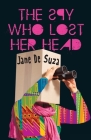The Spy Who Lost Her Head By Jane De Suza Cover Image