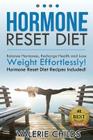 Hormone Reset Diet: Balance Hormones, Recharge Health and Lose Weight Effortlessly! Hormone Reset Diet Recipes Included! Cover Image