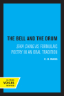 The Bell and the Drum: Shih Ching as Formulaic Poetry in an Oral Tradition By C. H. Wang Cover Image