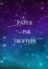 Paper and Ink Trophies By J. Houser Cover Image