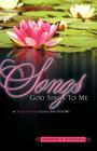 Songs God Sings To Me By Virderie B. Kaminska Cover Image