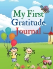 My First Gratitude Journal: A Daily Gratitude Journal for Kids to practice Gratitude and Mindfulness Large Size 8,5 x 11 Cover Image