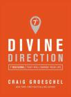 Divine Direction: 7 Decisions That Will Change Your Life By Craig Groeschel Cover Image