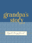 Grandpa's Story - A Guided, Keepsake Memory Journal (Deluxe, Hardcover Edition)  Cover Image
