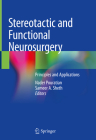 Stereotactic and Functional Neurosurgery: Principles and Applications By Nader Pouratian (Editor), Sameer A. Sheth (Editor) Cover Image