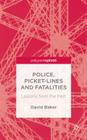 Police, Picket-Lines and Fatalities: Lessons from the Past By D. Baker Cover Image