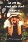 Blood Pressure Log Book: Portable 6x9 Compact Record Book - Daily Home Tracker - Notebook, Organizer, Notepad, Logbook with tabs to Monitor you By Organized Mind Cover Image