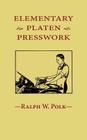 Elementary Platen Presswork By Ralph W. Polk Cover Image