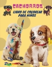 Cachorros Libro de Colorear para Niños: Cachorros: Libro para colorear para niños (Perros lindos, perros tontos, cachorros pequeños y amigos mullidos: Cover Image