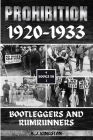 Prohibition 1920-1933: Bootleggers And Rumrunners By A. Kingston Cover Image