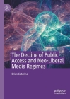 The Decline of Public Access and Neo-Liberal Media Regimes Cover Image