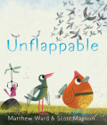 Unflappable By Matthew Ward, Scott Magoon (Illustrator) Cover Image