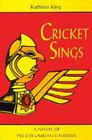 Cricket Sings: A Novel Of Pre-Columbian Cahokia By Kathleen King Cover Image