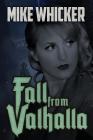 Fall from Valhalla By Mike Whicker Cover Image