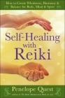 Self-Healing with Reiki: How to Create Wholeness, Harmony & Balance for Body, Mind & Spirit By Penelope Quest Cover Image