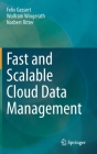 Fast and Scalable Cloud Data Management By Felix Gessert, Wolfram Wingerath, Norbert Ritter Cover Image