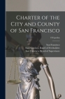 Charter of the City and County of San Francisco; 1931prelim Cover Image