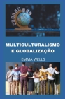 Multiculturalismo E Globalização By Emma Wells Cover Image