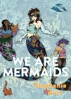 We Are Mermaids: Poems By Stephanie Burt Cover Image