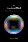 The Emotional Mind: A Control Theory of Affective States By Tom Cochrane Cover Image