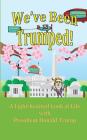 We've Been Trumped! By Katherine Tomlinson, Pat Anne Sirs, Tl Snow Cover Image