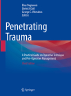 Penetrating Trauma: A Practical Guide on Operative Technique and Peri-Operative Management Cover Image