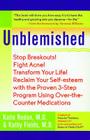 Unblemished: Stop Breakouts! Fight Acne! Transform Your Life! Reclaim Your Self-Esteem with the Proven 3-Step Program Using Over-the-Counter Medications By Katie Rodan, M.D., Kathy Fields, M.D., Vanessa Williams (Foreword by) Cover Image