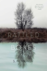 The Rattled Bones By S.M. Parker Cover Image