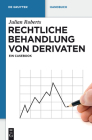 Rechtliche Behandlung von Derivaten (de Gruyter Handbuch) Cover Image