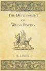The Development Of Welsh Poetry By H. I. Bell Cover Image