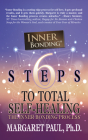 6 Steps to Total Self-Healing: The Inner Bonding Process By Margaret Paul Cover Image