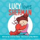 Lucy Loves Sherman Cover Image