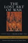 The Lost Art of War: The Recently Discovered Companion to the Bestselling The Art of War Cover Image