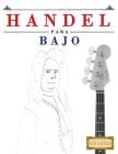 Handel Para Bajo: 10 Piezas F By Easy Classical Masterworks Cover Image