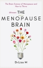 Ultimate The New Book For Menopause Brain: The Brain Science of Menopause and How to Thrive Cover Image