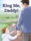 King Me, Daddy! Cover Image