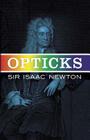 Opticks (Dover Books on Physics) By Sir Isaac Newton Cover Image