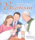 God Makes Me His Child in Baptism By Janet Wittenback, Janet McDonnell (Illustrator) Cover Image