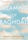 Dreaming of Baghdad (Women Writing the Middle East) By Haifa Zangana, Ferial J. Ghazoul (Afterword by) Cover Image