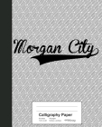 Calligraphy Paper: MORGAN CITY Notebook Cover Image
