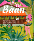 Baan: Recipes and stories from my Thai home Cover Image
