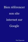 Bien référencer son site internet sur Google: L'Essentiel du référencement web By Noel Nguessan Cover Image