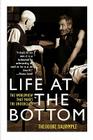 Life at the Bottom: The Worldview That Makes the Underclass By Theodore Dalrymple Cover Image