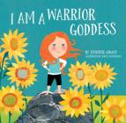 I Am a Warrior Goddess By Jennifer Adams, Carme Lemniscates (Illustrator) Cover Image