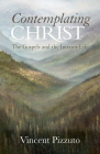 Contemplating Christ: The Gospels and the Interior Life Cover Image