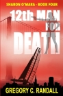 12th Man For Death: The Sharon O'Mara Chronicles Cover Image