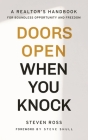 Doors Open When You Knock: A Realtor's Handbook for Boundless Opportunity and Freedom Cover Image