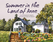Summer in the Land of Anne By Elizabeth Rollins Epperly, Epperly (Illustrator) Cover Image