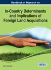 Handbook of Research on In-Country Determinants and Implications of Foreign Land Acquisitions By Evans Osabuohien (Editor) Cover Image