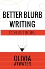 Better Blurb Writing for Authors Cover Image